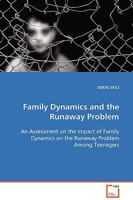 Family Dynamics and the Runaway Problem 3639082699 Book Cover