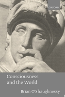 Consciousness and the World 0199256721 Book Cover