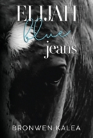 Elijah Blue Jeans 180016842X Book Cover