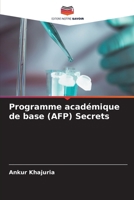 Programme académique de base (AFP) Secrets (French Edition) 6207686748 Book Cover