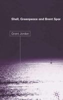 Shell, Greenpeace and  Brent Spar 1349410470 Book Cover