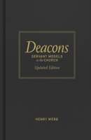 Deacons: Servant Models in the Church (Updated Edition)