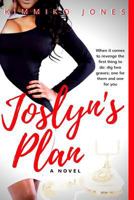 Joslyn's Plan 1533348677 Book Cover