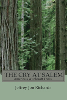 The Cry at Salem: America's Witch Trials 1592441033 Book Cover