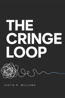 The Cringe Loop B0H8C9C8MS Book Cover