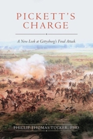 Pickett's Charge: A New Look at Gettysburg's Final Attack 1634507967 Book Cover