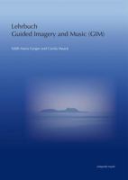 Lehrbuch Guided Imagery and Music (Gim): Nach Helen Bonny 389500734X Book Cover