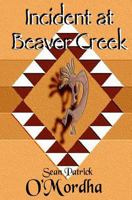 Incident at Beaver Creek 0982984235 Book Cover