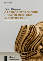 Gastroenterologie, Hepatologie Und Infektiologie: Kompendium Und Praxisleitfaden 3110601664 Book Cover