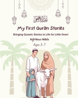 My First Quran Stories: Bringing Quranic Stories to Life for Little Ones! B0DQQZXH7G Book Cover