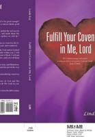 Fulfill Your Covenant in Me, Lord 1498457495 Book Cover