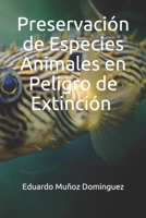 Preservación de Especies Animales en Peligro de Extinción B08B7KJB17 Book Cover
