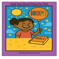 God Has Good Plans for Me! B0FGYB87YK Book Cover