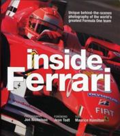 Inside Ferrari: Unique Behind-the-Scenes Photography of the World's Greatest Formula One Team 155407231X Book Cover