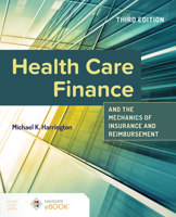 Health Care Finance and the Mechanics of Insurance and Reimbursement 1284026124 Book Cover