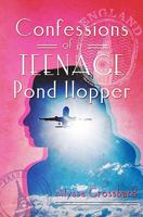 Confessions of a Teenage Pond Hopper 0615389414 Book Cover