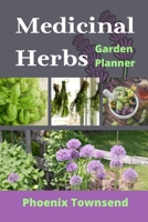 Medicinal Herbs Garden Planner 1670415910 Book Cover