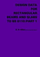 Design Data for Rectangular Beams and Slabs to BS 8110: Part 1 0863100295 Book Cover