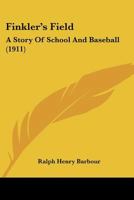 Finkler's Field: A Story of School and Baseball 9355895615 Book Cover