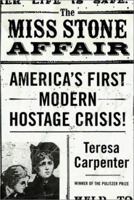The Miss Stone Affair: America's First Modern Hostage Crisis 0743200551 Book Cover