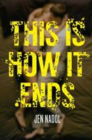 This Is How It Ends 1481402102 Book Cover