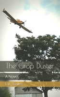 The Crop Duster: A Novel B095Q1R2GR Book Cover