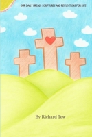 Our Daily Bread: Scriptures and Reflections for Life B0GDQRVV87 Book Cover