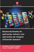 Desenvolvimento de aplicações móveis com aplicações de imagem utilizando Xamarin (Portuguese Edition) 6208830990 Book Cover