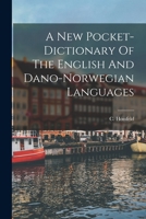 A New Pocket-dictionary Of The English And Dano-norwegian Languages 1019294280 Book Cover