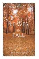 Leaves in Fall 1533405387 Book Cover