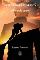 Overcoming Adversity: My Odyssey B0F6ZRC8QM Book Cover
