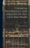 Chemical Technology And Analysis Of Oils, Fats And Waxes; Volume 2 102241271X Book Cover