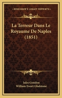 La Terreur Dans Le Royaume De Naples (1851) 1160141061 Book Cover