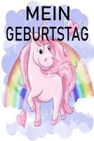 Mein Geburtstag: Mein Geburtstag / Buch f�r den Kindergeburtstag zu Selbstgestalten f�r die lieben Kleinen 1076806392 Book Cover