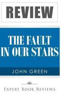 The Fault in Our Stars: By John Green -- Analysis 1494312123 Book Cover