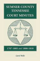 Sumner County, Tennessee, court minutes, 1787-1805 and 1808-1810 0788402951 Book Cover