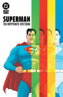 Superman: The Kryptonite Spectrum 1799506215 Book Cover