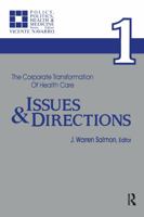 The Corporate Transformation of Health Care: Issues & Directions (Policy, politics, health, and medicine series) 0895030888 Book Cover