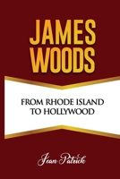 James Woods: From Rhode Island to Hollywood B0DSSND8BC Book Cover
