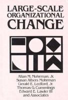 Large Scale Organizational Change (The Jossey-Bass Management Series) 1555421644 Book Cover