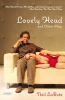 Lovely Head and Other Plays 1468307053 Book Cover