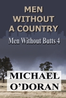 MEN WITHOUT A COUNTRY: MEN WITHOUT BUTTS 4 B0GCHXPYR8 Book Cover