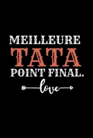 meilleure TATA point final.: Joli Carnet de notes lign� dr�le Cahier A4 original, id�e de cadeau anniversaire ou d'appr�ciation rigolo pour tata tante tatie 1655565036 Book Cover