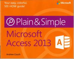 Microsoft Access 2013 Plain & Simple 0735669449 Book Cover