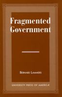 Fragmented Government 0761806512 Book Cover