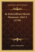 de Imbecillitate Mentis Humanae. Libri 3 (1738) 116591865X Book Cover