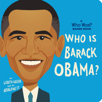 Who Is Barack Obama?: A Who Was? Board Book 0593520882 Book Cover