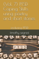 (Vol. 7) PTSD Coping Skills using poetry and short stories B096HQ5L3M Book Cover
