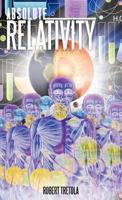 Absolute Relativity 1475943563 Book Cover