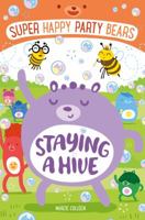 Super Happy Party Bears: Staying a Hive 125010047X Book Cover